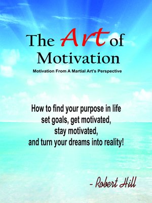 cover image of The Art of Motivation (Motivation From a Martial Arts Perspective)
